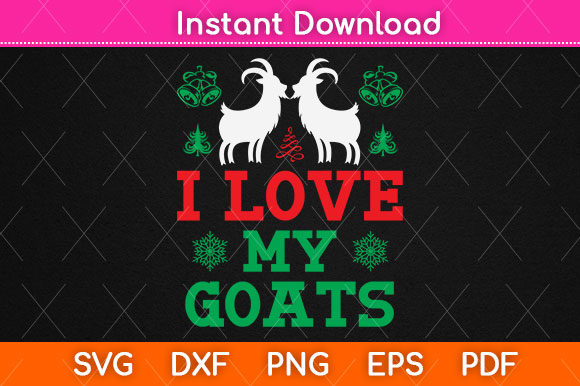 I Love My Goats Christmas Svg Cut File for Crafts
